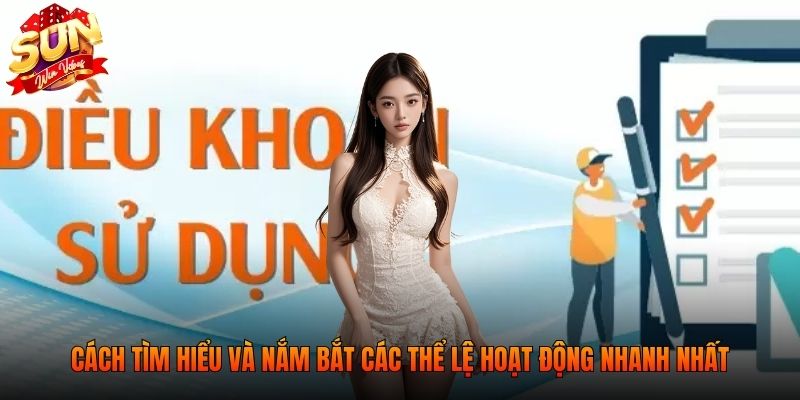 Điều khoản sử dụng 3 Cách tìm hiểu và nắm bắt các thể lệ hoạt động nhanh nhất