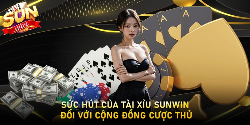 Tài Xỉu Sunwin - Cổng Game Đổi Thưởng Xanh Chín 2 Sức hút của tài xỉu Sunwin đối với cộng đồng cược thủ